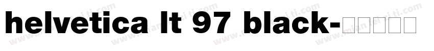 helvetica lt 97 black字体转换